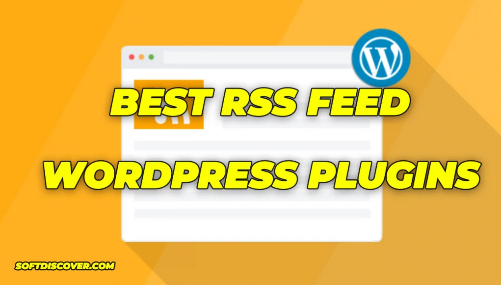 Best RSS Feed WordPress Plugins (Free and Paid)