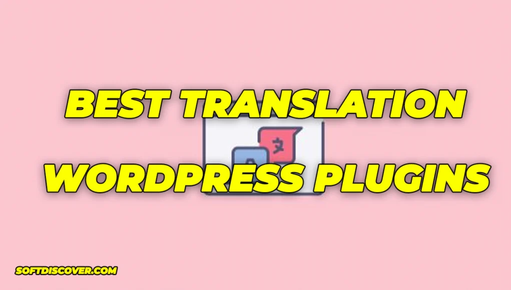Best Translation WordPress Plugins (Free and Paid)