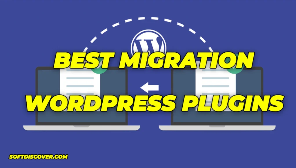 Best Migration WordPress Plugins (Free and Paid)
