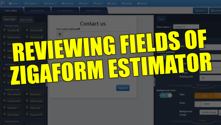 Exploring fields of Zigaform Estimator Form Builder