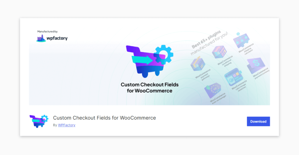Custom Checkout Fields for WooCommerce plugin.